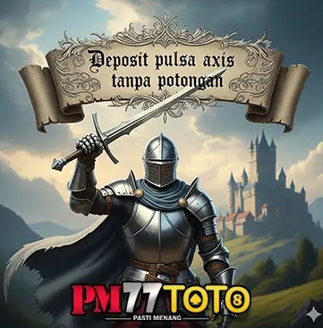 PM77TOTO – Platform Digital untuk Deposit Pulsa Tanpa Potongan